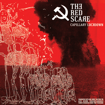 The Red Scare - Capillary Lockdown