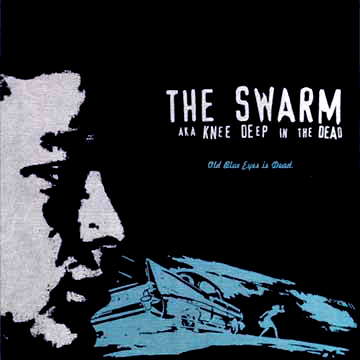 The Swarm - Old Blue Eyes Is Dead - 7