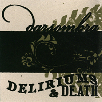 Darsombra - Deliriums And Death - CD (2007)