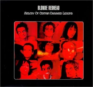 Blonde Redhead - Melody of Certain Damaged Lemons - LP (2000)
