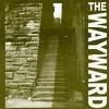 The Wayward - You Can Have It / Cross Section - 7