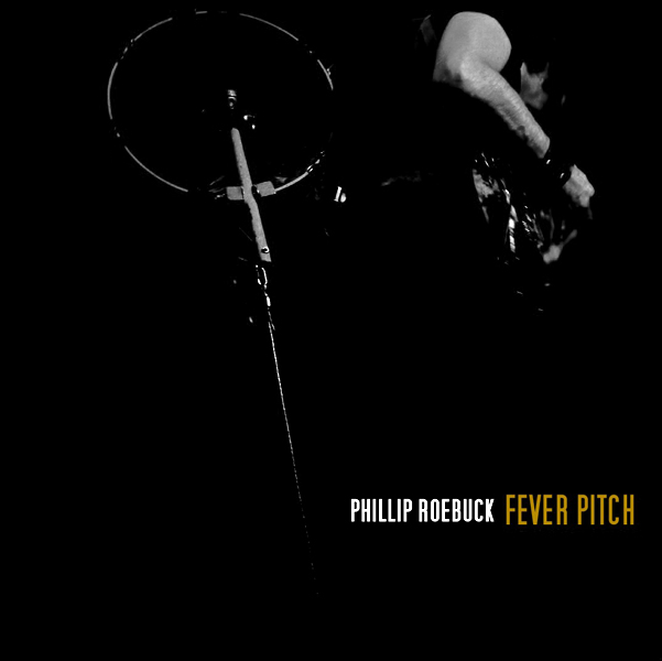 Phillip Roebuck - Fever Pitch - CD (2006)