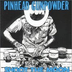 Pinhead Gunpowder - Shoot the Moon - CD (1999)