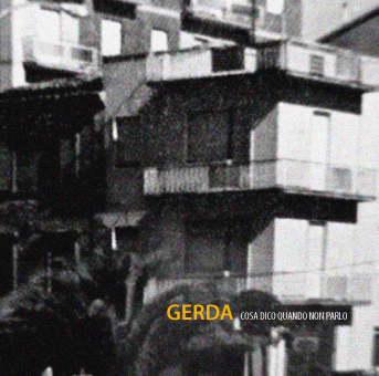 Gerda - Cosa Dico Quando Non Parlo - CD (2007)