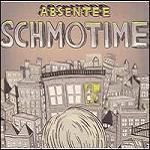Absentee - Schmotime - CD (2006)