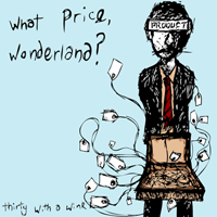 What Price, Wonderland? - Thirty With A Wink - LP (2007)