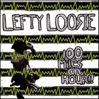 Lefty Loosie - 100 Miles An Hour! - LP (2008)