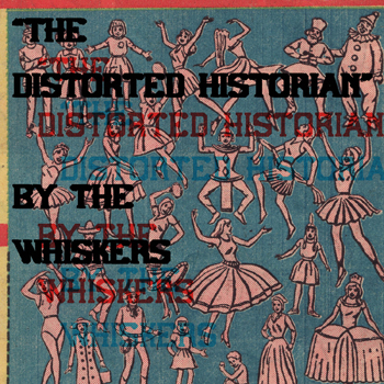 The Whiskers - The Distorted Historian - CD (2008)