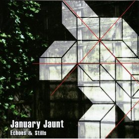 January Jaunt - Echoes and Stills - CD (2007)