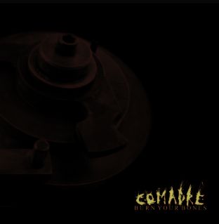 Comadre - Burn Your Bones - LP (2009)