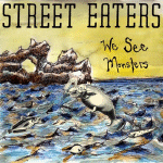Street Eaters - We See Monsters - LP (2009)