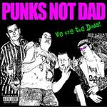 Punks Not Dad - We Are the Dads! - CD (2009)