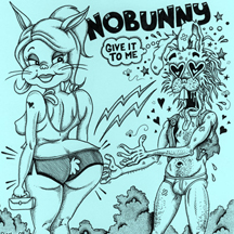 Nobunny - Give It To Me - 7