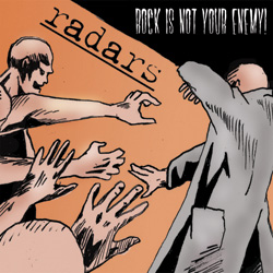 Radars - Rock is Not Your Enemy - CD (2009)