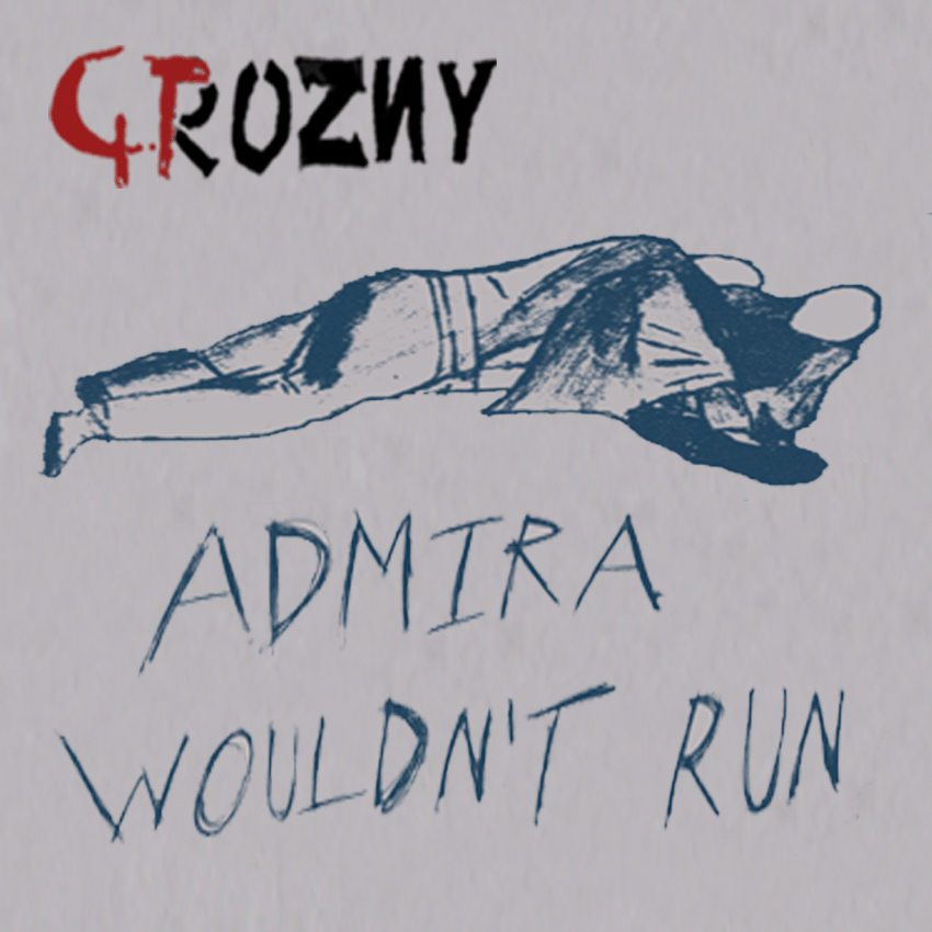 Grozny - Admira Wouldn't Run - CD (2007)