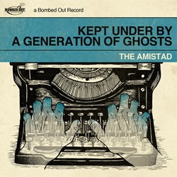 the Amistad - Kept Under By a Generation of Ghosts - CD (2010)
