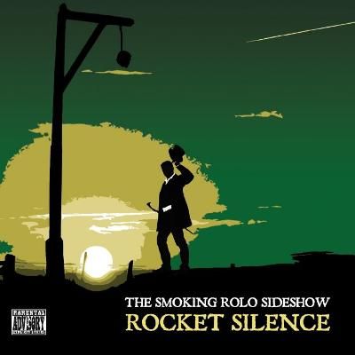 The Smoking Rolo Sideshow - Rocket Silence - CD (2010)