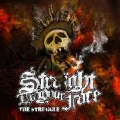 Straight to Your Face - The Struggle - CD (2010)