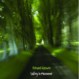 Richard Haswell - Safety in Movement - CD (2010)