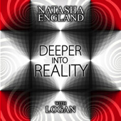 Logan & Natasha England - Deeper into Reality