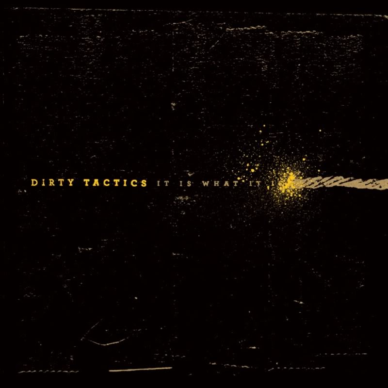 Dirty Tactics - It Is What It Is - CD (2010)