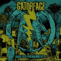 Gatorface - Wasted Monuments - CD (2010)