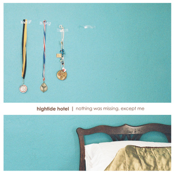Hightide Hotel - Nothing Was Missing, Except Me - Download (2010)