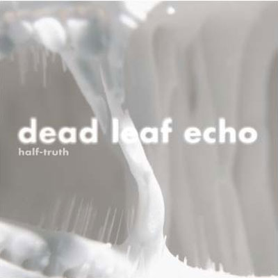 Dead Leaf Echo - Half-Truth - CD (2011)