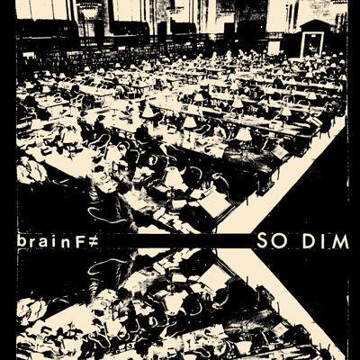 Brain F - So Dim - 7