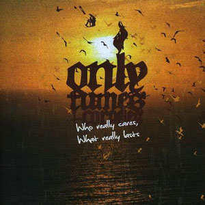 Only Fumes and Corpses - Who Really Cares, What Really Lasts - CD (2010)