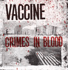 Vaccine - Crimes In Blood - 5