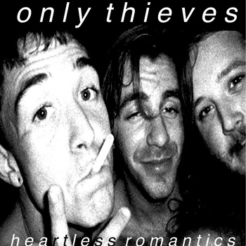 Only Thieves - Heartless Romantics - Download (2011)