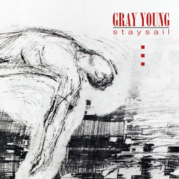 Gray Young - Stay Sail - LP (2011)