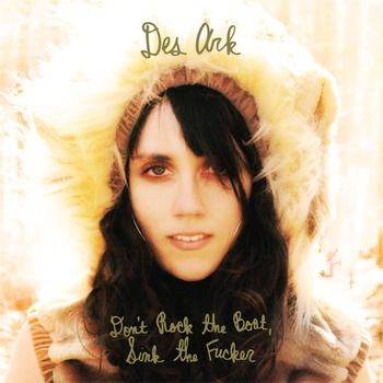 Des Ark - Don't Rock the Boat, Sink the Fucker - CD (2011)