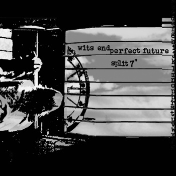 Wits End - Perfect Future - Split - 7