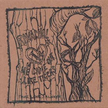 Ravachol - We Came Out Like Tigers - Split - 7