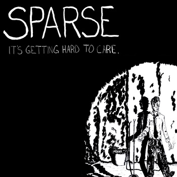 Sparse - It's Getting Hard to Care - 7