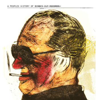 Various - A People's History of Bombed Out Records - Download (2011)