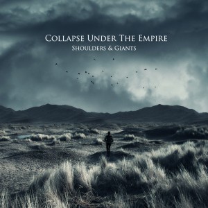 Collapse Under the Empire - Shoulders and Giants - CD (2011)