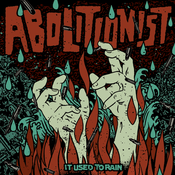 Abolitionist - It Used to Rain - CD (2011)