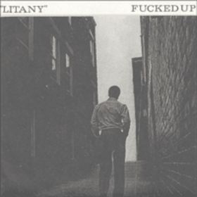 Fucked Up - Litany - 12