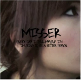 Misser - Every Day I Tell Myself I'm Going To Be A Better Person - Download (2012)