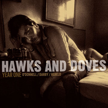 Hawks and Doves - Year One - CD (2011)