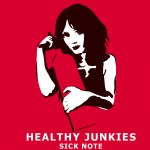 Healthy Junkies - Sick Note - CD (2011)