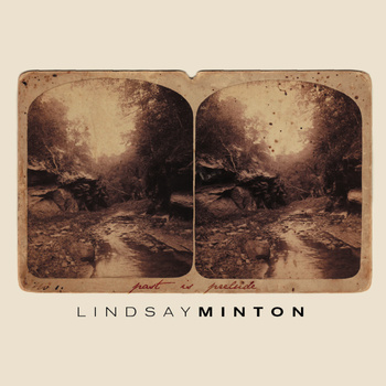 Lindsay Minton - Past is Prelude - Tape (2012)