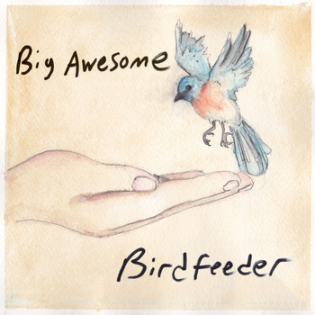 Big Awesome - Birdfeeder - Download (2012)