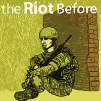 the Riot Before - 2005-2007 - Download (2012)