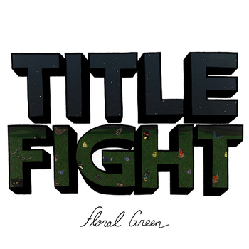 Title Fight - Floral Green - LP (2012)