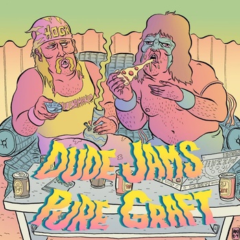 Pure Graft - Dude Jams - split - 7