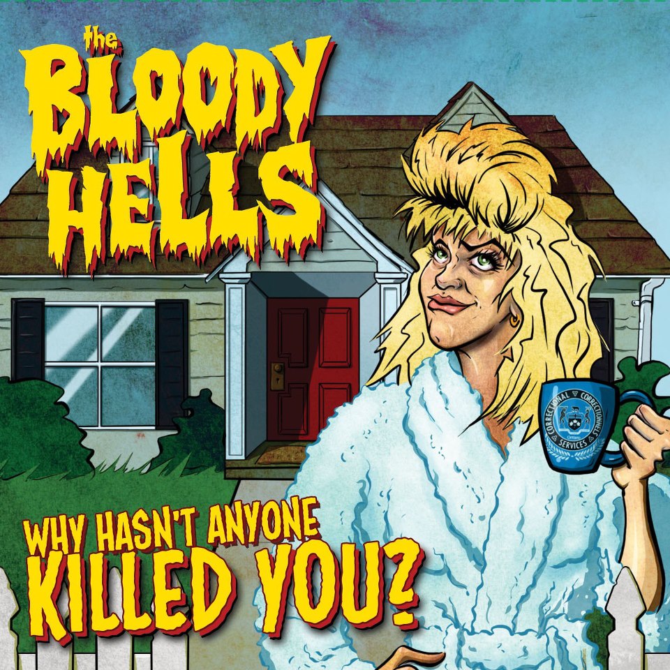 The Bloody Hells - Why Hasn't Anyone Killed You? - CD (2012)